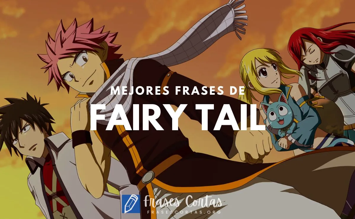 Frases de Fairy Tail Más Épicas y Conocidas