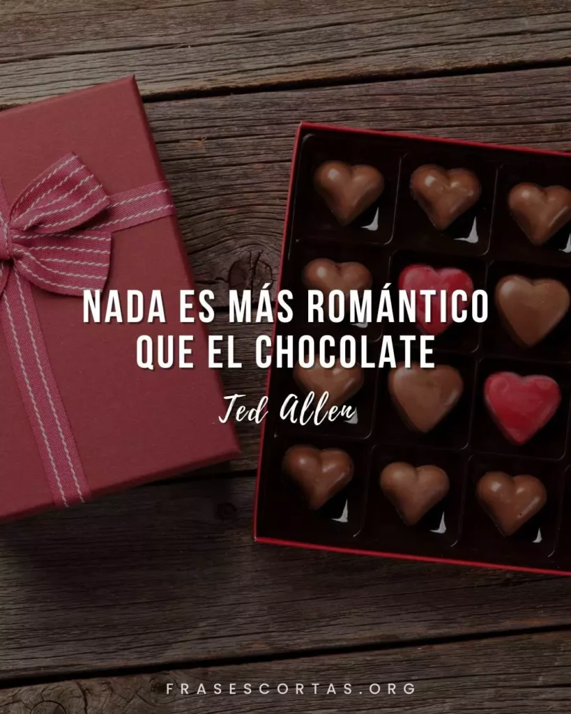 Frases Cortas sobre el Chocolate y Amor para Compartir